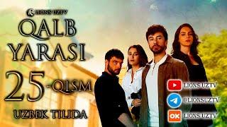 QALB YARASI 25 QISM UZBEK TILIDA HD FORMATDA | КАЛБ ЯРАСИ 25 КИСМ УЗБЕК ТИЛИДА  @atv