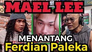 MAELL LEE TANTANGAN TERBUKA TUK FERDIAN PALEKA️