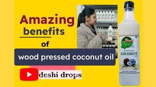 Amazing benefits of virgin coconut oil | Wood pressed coconut oil | Cold pressed coconut oil