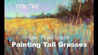 EASY Real Time Pastel Lesson / Painting Tall Grasses