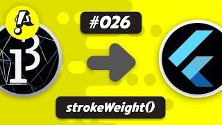 Ep. 026 - strokeWeight() | Flutter Processing