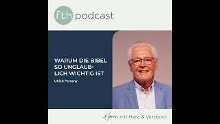 Ulrich Parzany: Warum die Bibel so unglaublich wichtig ist