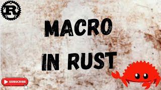 Macro | How to create your own Macros | Rust