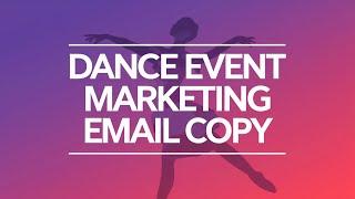 Dance Event Marketing Email Copy: 5 Simple Steps to Increase Ticket Sales with Email Marketing