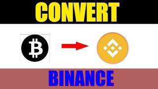 How to Convert/Swap BTC to BNB on Binance 2023