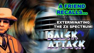 Dalek Attack: Sinclair Never Saw It Coming (A Friend Remembers)