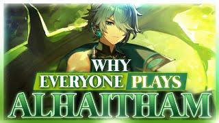 Why EVERYONE Plays: Alhaitham | Genshin Impact