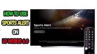 How to use Sports Alert on 2021 LG Smart TV //  Tutorial Sports Alert LG webOS 6.0