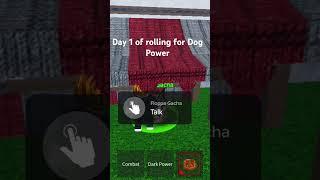 Day 1 of rolling for Dog Power #viralshort #viralvideo #trending #roblox #trendingshorts #trend