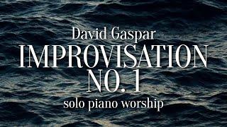 Improvisation No. 1 | David GASPAR | Solo Piano Worship