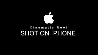 Shot On iPhone | Cinematic Reel Shot On iPhone