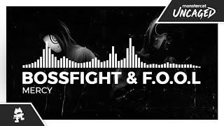 Bossfight & F.O.O.L - Mercy [Monstercat Release]