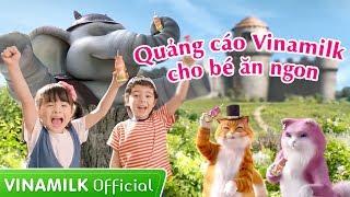 Quảng Cáo Vinamilk - Tổng hợp những quảng cáo thiếu nhi hay nhất cho bé ăn ngon
