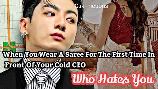 When You Wear A Saree For The First Time In Front Of Your Cold CEO Who Hates You BTS FF Jungkook