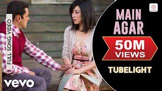 Main Agar Lyric Video - Tubelight|Salman Khan, Sohail Khan|Pritam|Atif Aslam|Kabir Khan