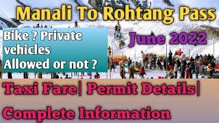 Manali to rohtang pass tour 2022 |Rohtang pass tour budget | permit | Taxi fare|Complete Information