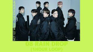 [1hour] NCT 127 - Rain Drop 1hr loop  (+Kor. lyrics)