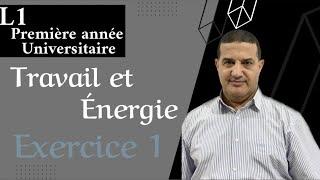 Physique 1: Travail et énergie - Exercice 1 | L1 première Université