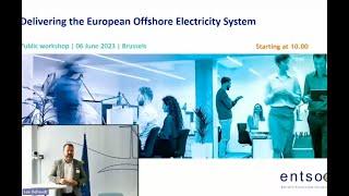 ENTSOE Workshop on Delivering the European Offshore Electricity System 20230606 Meeting Recording