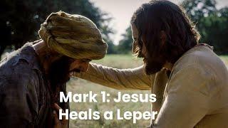 Teaching With The Chosen: Jesus Heals a Leper, Mark 1:40-44