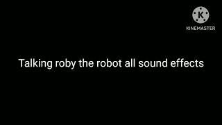 Talking roby the robot all sound effects