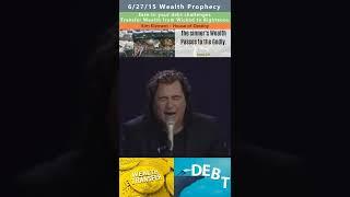 Transfer Wealth from Wicked to Righteous prophecy - Kim Clement 6/27/15