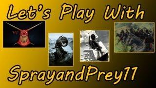 Lets Play with SprayandPrey11! "This is What I do!"