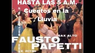 FAUSTO PAPETTI- HASTA LAS 5A.M.-FULL ALBUM- 1960