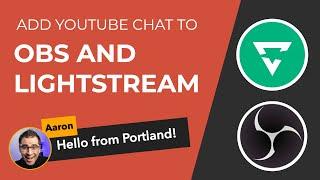 Add YouTube live chat to your OBS and Lighstream Studio livestreams!