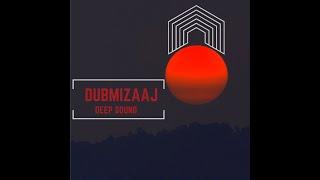 DubMizaaj DJ set - Deeper Soundz  #DJMix #Podcast #DerekJ #DeeperSound #deeptech #minimal