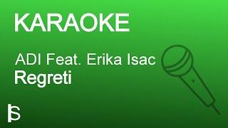 ADI Feat. Erika Isac - Regreți | Karaoke