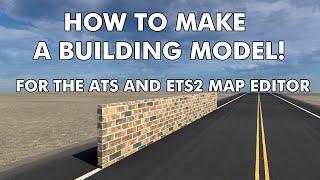 ETS2/ATS Tutorial: How to make a building model for the map editor!