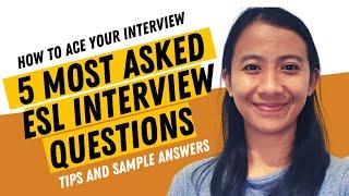 FIVE MOST ASKED ESL INTERVIEW QUESTIONS I TIPS AND SAMPLE ANSWERS I ONLINE ESL TEACHING