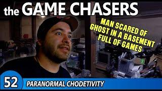 The Game Chasers Ep 52 - Paranormal Chodetivity