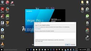 How to fix Vegas Pro has stopped working on windows 10