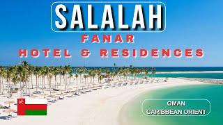 Fanar Hotel & Residences | 5* All Inclusive Hotel | Full Resort Walking Tour | Hawana Salalah | Oman