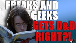 Freaks and Geeks got D&D RIGHT?!