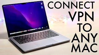 How To Use a VPN On ANY Mac! (2022)