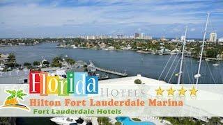 Hilton Fort Lauderdale Marina - Fort Lauderdale Hotels, Florida