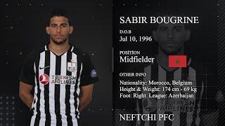 Sabir Bougrine ● Neftchi PFC ● Midfielder ● Football CV Video 2021