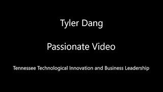 Tyler Dang - Passionate