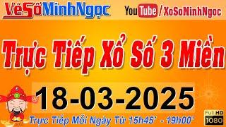 Xổ Số Minh Ngọc, Trực Tiếp Xổ Số Ngày 18/03/2025: KQXS Miền Nam XSMN, Miền Trung XSMT, Miền Bắc XSMB