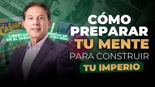 Prepara tu mente para construir tu imperio con CASHFLOW