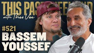 Bassem Youssef | This Past Weekend w/ Theo Von #521