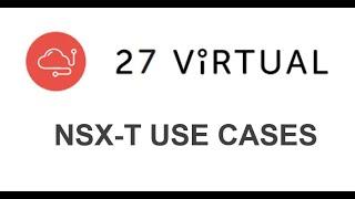 NSX-T Overview and Use Cases