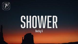 Becky G - Shower (Lyrics)