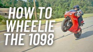 How to wheelie the Ducati 1098 (how I shift gears while I do it)