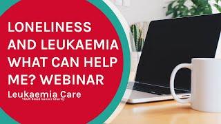 Loneliness and leukaemia, what can help me?