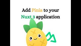 [UPDATE] How To Add Pinia To Your Nuxt 3 Application (feat: Vuetify 3)