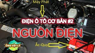 [Điện Ô TÔ Cơ Bản 2] NGUỒN ĐIỆN TRÊN Ô TÔ